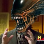Alien History Channel Guy