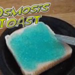 Osmosis toast meme