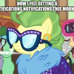 Impossibly Rich (Fluttershy) | HOW I FELT GETTING 6 NOTIFICATIONS NOTIFICATIONS THIS MORNING | image tagged in impossibly rich fluttershy,fun,funny,memes | made w/ Imgflip meme maker