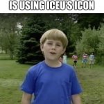 It so confusing | WHEN WHO AM I IS USING ICEU’S ICON; WAIT A MINUTE WHO ARE YOU | image tagged in kazoo kid wait a minute who are you | made w/ Imgflip meme maker