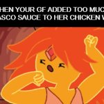 Tabasco | WHEN YOUR GF ADDED TOO MUCH 
TABASCO SAUCE TO HER CHICKEN WING | image tagged in gifs,adventure time,funny,memes,relatable,spicy | made w/ Imgflip video-to-gif maker