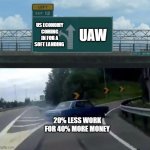 UAW Landing the plane @dictionaryhill | UAW; US ECONOMY COMING IN FOR A SOFT LANDING; 20% LESS WORK FOR 40% MORE MONEY | image tagged in car drift meme | made w/ Imgflip meme maker