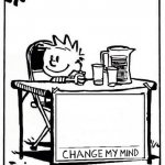 Calvin change my mind template