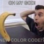 i got the color code named #aaaa9999 | OH MY GOD! NEW COLOR CODE!? | image tagged in memes | made w/ Imgflip meme maker