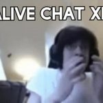 alive chat xd meme
