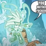 silver you mf