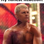 Cody Rhodes "my honest reaction" meme