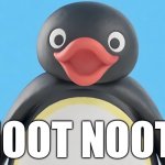 Noot Noot! | NOOT NOOT! | image tagged in pingu | made w/ Imgflip meme maker
