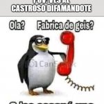 Rude Penguin (Hispanic) | POV: VES AL CASTROSO DIFAMANDOTE | image tagged in rude penguin hispanic | made w/ Imgflip meme maker