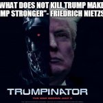 Trumpinator -Nietsche