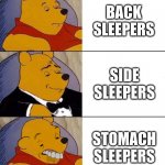 Best,Better, Blurst | BACK SLEEPERS; SIDE SLEEPERS; STOMACH SLEEPERS | image tagged in best better blurst | made w/ Imgflip meme maker