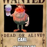 The Strongest | CARL; 12,793,654,780 | image tagged in bounty hunter | made w/ Imgflip meme maker