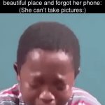 You don’t always need a take pictures? | Mom when she’s in a beautiful place and forgot her phone:
(She can’t take pictures:) | image tagged in gifs,black kid crying with knife | made w/ Imgflip video-to-gif maker