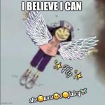 NOODLE WAS A FAIRY! | I BELIEVE I CAN; ✨Fly✨; she😔was🥺a☹️fairy🧚🏻‍♀️ | image tagged in noodle in the skies | made w/ Imgflip meme maker