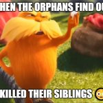 orphans meme