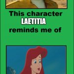 laetitia remains me of ariel | LAETITIA; ARIEL | image tagged in this character remains me of this character,mario,disney,anime,ariel,movies | made w/ Imgflip meme maker