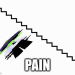 pain | PAIN | image tagged in gifs,random,memes | made w/ Imgflip video-to-gif maker