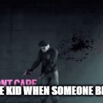 Bruh, they always say that like wth | THAT ONE KID WHEN SOMEONE BREATHES | image tagged in gifs,bruh | made w/ Imgflip video-to-gif maker