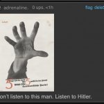 Don’t listen to this man. Listen to Hitler.