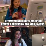 Power Rangers | ME WATCHING MIGHTY MORPHIN POWER RANGERS ON FOX KIDS IN 1993. ME WATCHING POWER RANGERS COSMIC FURY ON NETFLIX 30 YEARS LATER. | image tagged in icarly then and now | made w/ Imgflip meme maker