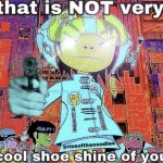 Uncool shoeshine meme