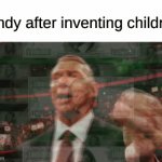 [insert funny title] | Candy after inventing children: | image tagged in gifs,memes,spooky memes | made w/ Imgflip video-to-gif maker