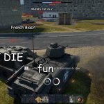 War Thunder encirclement | so many hits but no pen; WHERES THE KV-2; French Bias?! JUST DIE; fun | image tagged in war thunder encirclement | made w/ Imgflip meme maker