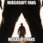 The Duel | MIRCOSOFT FANS; MEGASOFT FANS | image tagged in cowboy duel,funny memes | made w/ Imgflip meme maker