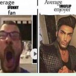 me sigma | IMGFLIP; IFUNNY | image tagged in average blank fan vs average blank enjoyer | made w/ Imgflip meme maker