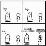 Ghost Boo | THERE IS A FURRY BEHIND YOU | image tagged in ghost boo | made w/ Imgflip meme maker