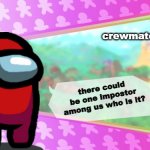 among us crewmate cookie obtained | crewmate; there could be one impostor among us who is it? | image tagged in cookie run oc card | made w/ Imgflip meme maker