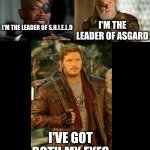 I thought this might be funny | I'M THE LEADER OF ASGARD; I'M THE LEADER OF S.H.I.E.L.D; I'VE GOT BOTH MY EYES | image tagged in bigass black blank template | made w/ Imgflip meme maker