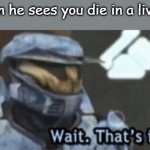 God is Good | God when he sees you die in a living room | image tagged in wait that s illegal,funny memes | made w/ Imgflip meme maker