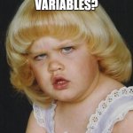 Multiple linear regression | MORE PREDICTOR VARIABLES? | image tagged in confused girl | made w/ Imgflip meme maker