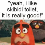 to skibidi toilet fans, you should instead watch stuff like eddsworld | "yeah, i like skibidi toilet, it is really good!" | image tagged in gifs,skibidi toilet | made w/ Imgflip video-to-gif maker