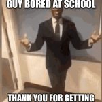 I honestly can't thank you enough. | I WAS JUST SOME GUY BORED AT SCHOOL; THANK YOU FOR GETTING MY MEME TO 2,000 VIEWS :) | image tagged in smiling black guy in suit | made w/ Imgflip meme maker