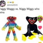 niggy wiggy or faggy waggy template