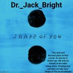 Dr. Bright's Shape of You announcement template