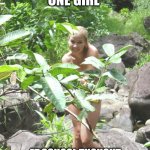 Garden of Eden | WHAT THAT ONE GIRL; AT SCHOOL THOUGHT WOULD BE A GOOD HIDING PLACE | image tagged in garden of eden | made w/ Imgflip meme maker