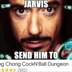 Jarvis send him to Ching Chong CockNBall Dungeon template