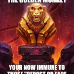 You have seen the golden monkey