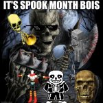 spooky scary | IT'S SPOOK MONTH BOIS | image tagged in badass skeleton | made w/ Imgflip meme maker