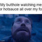 Rookie Mistake | My butthole watching me poor hotsauce all over my food: | image tagged in gifs,memes,willem dafoe,willem dafoe looking up,hot sauce | made w/ Imgflip video-to-gif maker