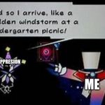 Comment if you know this game | DEPPRESION; ME | image tagged in dimentio and so i arrive | made w/ Imgflip meme maker