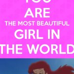 ariel is the most beautiful girl in the world | OH ARIEL MY MERMAID PRINCESS WAIFU; SHE ALSO HAVE ONE OF THE MOST BEAUTIFUL VOICES IN THE WORLD | image tagged in the most beautiful girl in the world,ariel,the little mermaid,beautiful woman,gorgeous,waifu | made w/ Imgflip meme maker