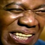 Louis Armstrong disgusted