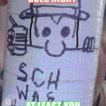 steel city hobo woodsy | WHEN NOTHING GOES RIGHT; AT LEAST YOU HAVE A JO BIDEN CUP | image tagged in steel city hobo woodsy | made w/ Imgflip meme maker