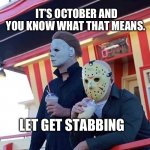 Jason Michael Myers hanging out Meme Generator - Imgflip