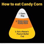 Throw Away Candy Corn | Throw Away Candy Corn | image tagged in candy corn how to eat | made w/ Imgflip meme maker