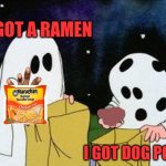 Rock | I GOT A RAMEN; I GOT DOG POOP | image tagged in i got a rock | made w/ Imgflip meme maker